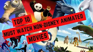 Top 10 Must Watch Non-Disney Animated Movies.