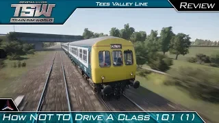 Train Sim World - Tees Valley Line | How NOT to drive a Class 101 | Part 1