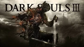 Dark Souls lll - Опять огонь гаснет, время зажечь !)