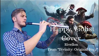 Divinity: Original Sin 2 - Rivellon - Cover by Happy Violist