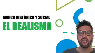 Marco histórico y social del Realismo español.