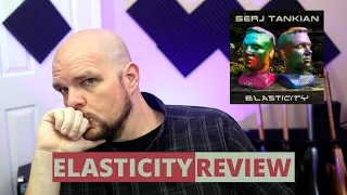 Serj Let Me Down!!! / EP Review - Elasticity by Serj Tankian