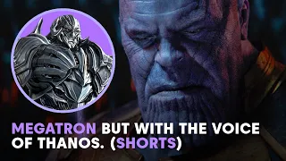 Movie Megatron But It's THE VOICE Of Thanos!