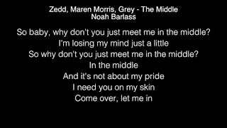Noah Barlass -  The Middle Lyrics (Zedd, Maren Morris, Grey) The Four