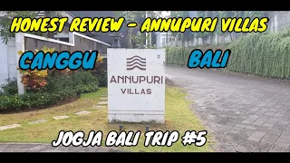 ANNUPURI VILLAS-BALI - HONEST REVIEW - JOGJA BALI TRIP #5