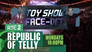 Battle of the Toy Shows | Republic of telly | Mondays 10pm RTÉ 2