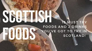 15 Must Try Foods to Eat in Scotland | Scottish Food List | Scottish Food Review