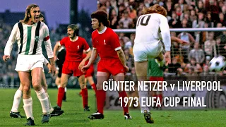 Günter Netzer v Liverpool | 'They were given a football lesson by Netzer & co' 1973 UEFA Cup Final