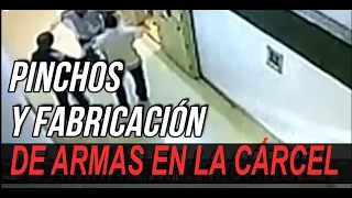 PINCHOS CARCELARIOS Y OTRAS ARMAS DE FABRICACIÓN CASERA EN PRISIÓN