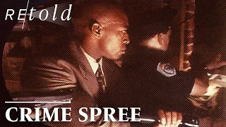 Crime Spree | The FBI Files | Retold