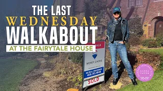 Last Walkabout at the Fairytale House