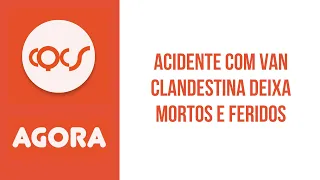 ACIDENTE COM VAN CLANDESTINA DEIXA MORTOS E FERIDOS #shorts