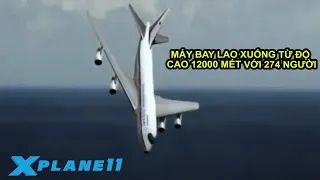 MÁY BAY 2 TẦNG LAO XUỐNG TỪ ĐỘ CAO 12000 MÉT | CHINA AIRLINES 006