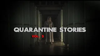 Mr.Nightmare Re-upload 3 True Disturbing Quarantine Stories(Vol.2)