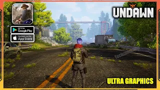 UNDAWN MOBILE ULTRA GRAPHICS Gameplay(Android, iOS)