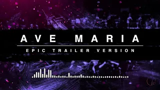 Ave Maria | Epic Trailer Version