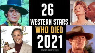 R.I.P. 26 Western Stars Who Sadly Died in 2021- A SPECIAL MEMORIAL TRIBUTE TO THE WESTERNERS! AWOW!