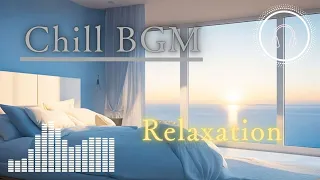 Chill Music Relaxation BGM Ocean Serenity