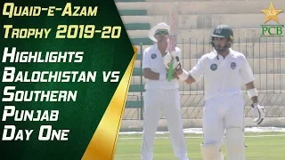 Highlights | Balochistan vs Southern Punjab Day One | Quaid-e-Azam Trophy 2019-20