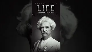 Mark Twain Quotes About Life That Changed The World