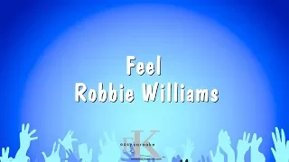 Feel - Robbie Williams (Karaoke Version)