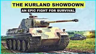 Panthers vs IS-2s: A Panzer Ace's Desperate Fight for Survival at Kurland Pocket