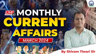 Monthly Current Affairs 2024 | March Current Affairs 2024 | Current Affairs by Shivam Tiwari Sir