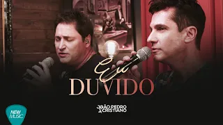 Eu Duvido - João Pedro e Cristiano (Músicas 2021)