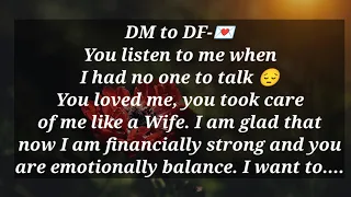 💌DM to DF-You talk with me like a friend👫, You take care of me like a Wife👰,You're d best in my eyes