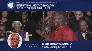 IHC 2019 Sunday Morning Main Speaker - Bishop Lambert W. Gates, Sr.