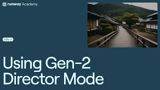 How to Use Gen-2 Director Mode | Runway Academy