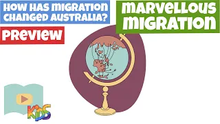 How Migrants Have Changed Australia - Marvellous Migration - Lesson Preview