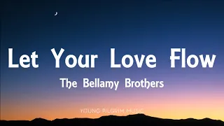 The Bellamy Brothers - Let Your Love Flow (Lyrics)