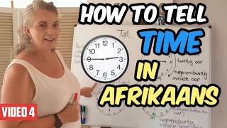 How to tell time in Afrikaans | LEARN AFRIKAANS INFORMALLY | Video 4