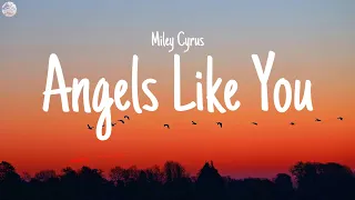 Miley Cyrus - Angels Like You (Lyrics) ~ Mix Lyrics