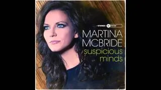 Martina McBride - Suspicious Minds (Audio)