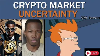 Crypto Market Uncertainty! Q&A LIVE