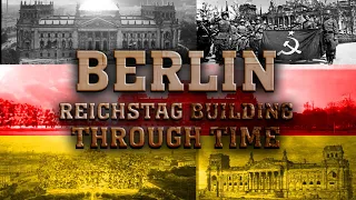 Berlin: Reichstag Building Through Time (2021-1856)