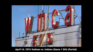 April 14, 1974-Yankees vs. Indians (WMCA-Partial)