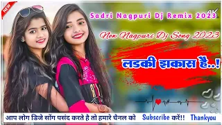 Ladki Jhakas Hai // Dj Domnik Style // New Nagpuri Dj Remix Song 2023 // Dj Ajay X Dj Vikash