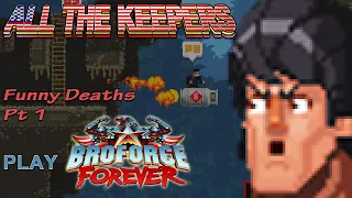 Broforce: Forever- Funny Deaths Part 1