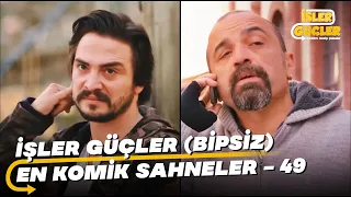 İşler Güçler En Komik Sahneler - 49 (Bipsiz)