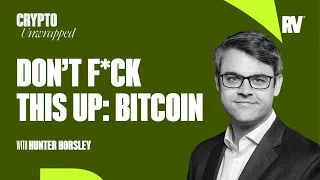 Raoul Pal: Don't F This Up - Bitcoin ETF Edition with Hunter Horsley