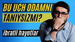 Bu uch odamni taniysizmi? | ibratli hikoyalar | @AbdukarimMirzayev2002