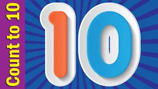 Count to 10 Chant | Learn Numbers 1 to 10 | Learn Counting Numbers | Fun Kids English