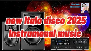 new Italo disco music 2025 euro lnstrumenal vol 483