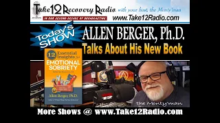 Dr Allen Berger & 12 Essential Insights for Emotional Sobriety