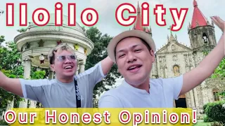 ILOILO CITY (The Good and the Bad!)