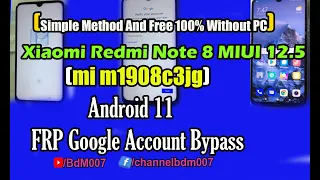 Xiaomi Redmi Note 8 MIUI 12.5 (mi m1908c3jg)   Android 11 FRP Google Account Bypass  Without PC