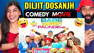 Babe Bhangra Paunde Ne (Official Trailer) Diljit Dosanjh, Sargun Mehta, Sohail Ahmed | REACTION !!